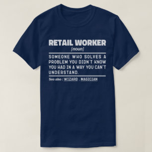 Retail Worker Noun Store Selling Humous Joke T Shirt