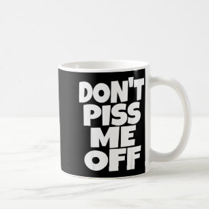 Retar mig inte Roligt skämt Sarksatisk Nyhet T-shi Kaffemugg
