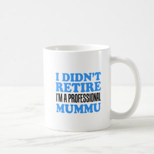Retire Professionell Mummu Mugg
