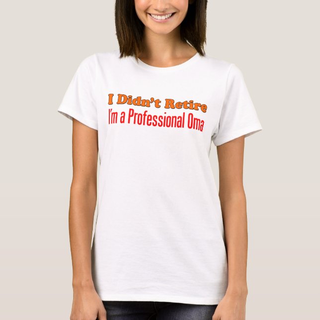 Retire Professionell Oma T-shirt (Framsida)
