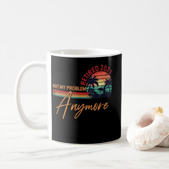 Retired 2021 Not My Problem Anymore Retro Kaffemugg (Med munk)