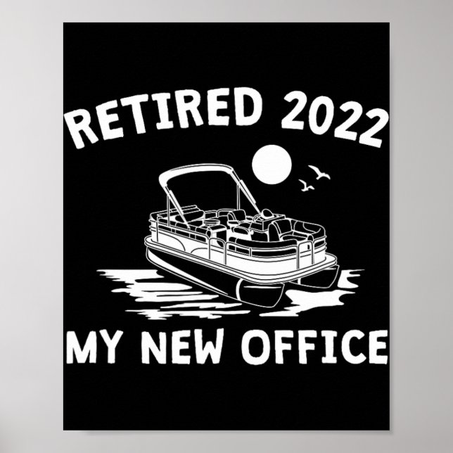 Retired 2022 - My New Office, Funny Ntoon Boating  Poster (Framsidan)