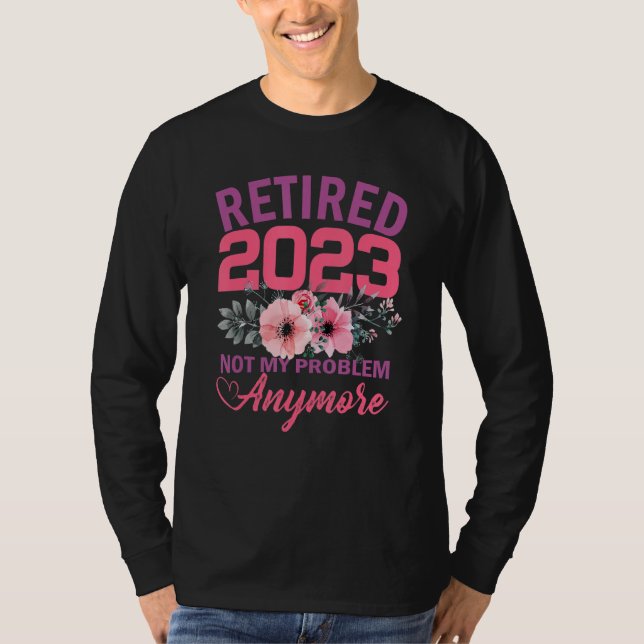Retired 2023 Funny Retirement Gifts for Women 2023 T Shirt (Framsida)