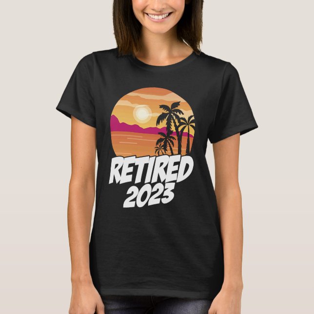 Retired 2023 Graphic Retirement Retired Retiree Pe T Shirt (Framsida)