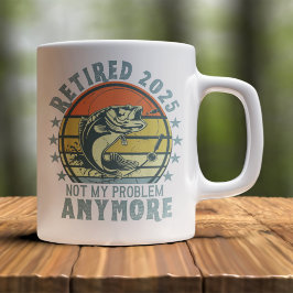 Retired 2025 Not my Problem Any More, Fishing Kaffemugg