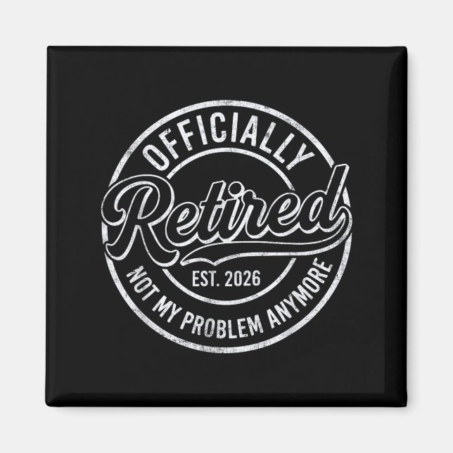 Retired 2026 Funny Retirement For Men Women Humor  Magnet (Framsidan)