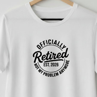 Retired 2026 Mens Womens Funny Retirement Gifts T Shirt