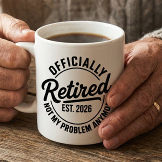 Retired 2026 Mens Womens Funny Retirement Quote Mugg