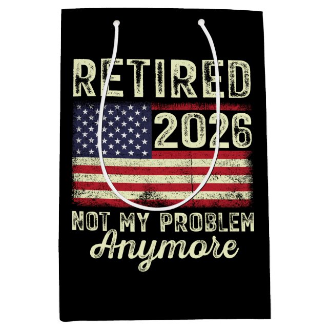 Retired 2026 Not My Problem Anymore (Framsidan)