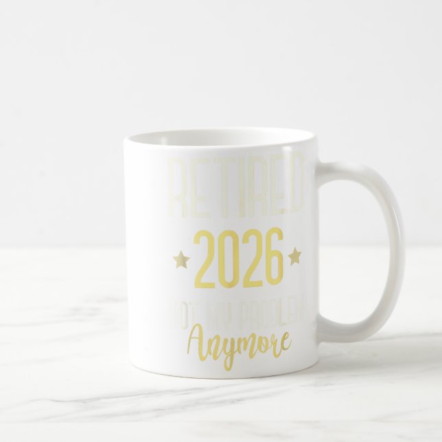 Retired 2026 Not My Problem Anymore Mom Vacation  Kaffemugg (Höger)