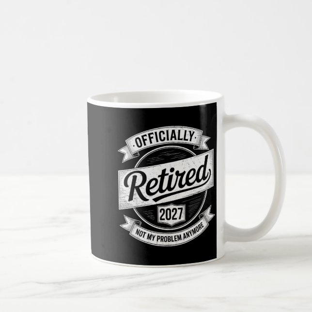 Retired 2027 Not My Problem Anymore Funny Retireme Kaffemugg (Höger)