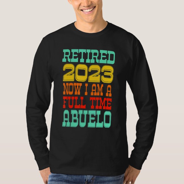 Retired Abuelo 2023 T Shirt (Framsida)