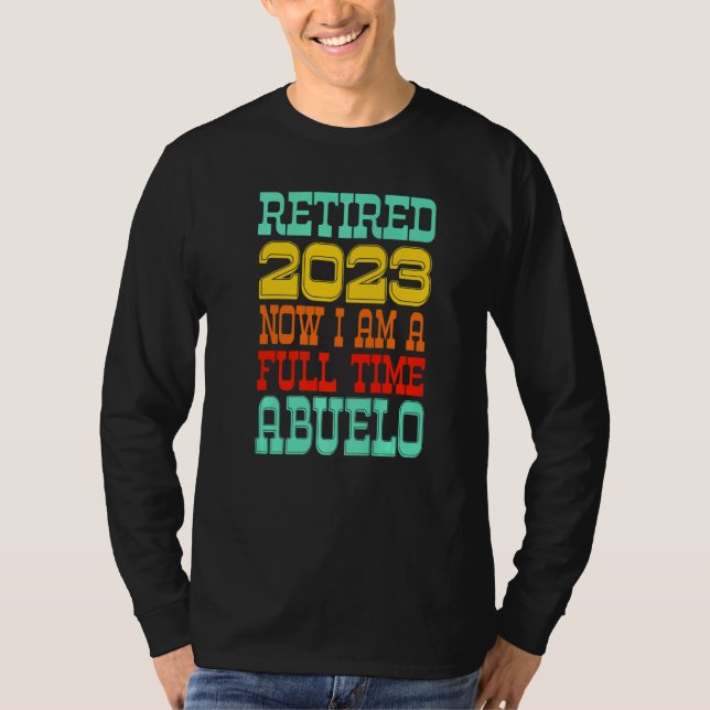 Retired Abuelo 2023 T Shirt (Framsida)