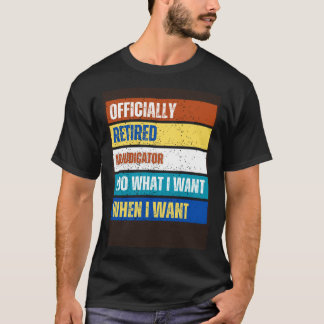 Retired Adjudicator Retirement  Retired Adjudicato T Shirt
