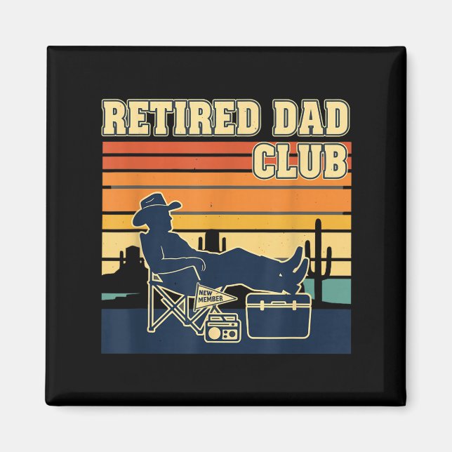 Retired And Proud Retirement Dad Club New Member  Magnet (Framsidan)
