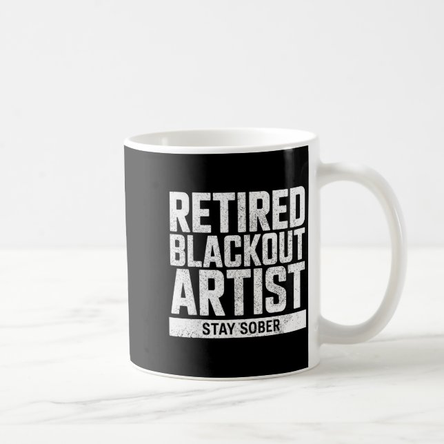 Retired Blackout Artist Stay Sober Funny Quote  Kaffemugg (Höger)