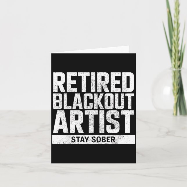 Retired Blackout Artist Stay Sober Funny Quote  Kort (Framsida)