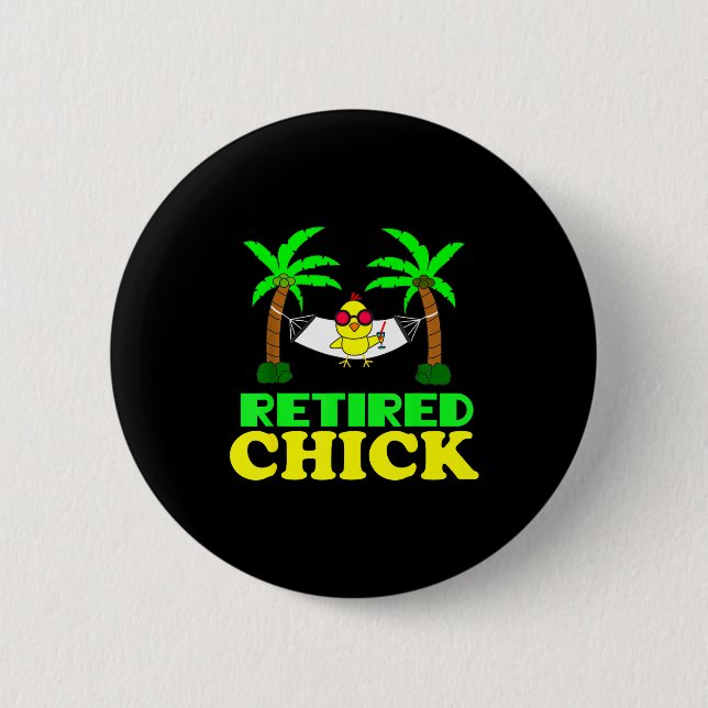 Retired Chick Humor Funny Retirement Party Gift Ne Knapp (Framsida)