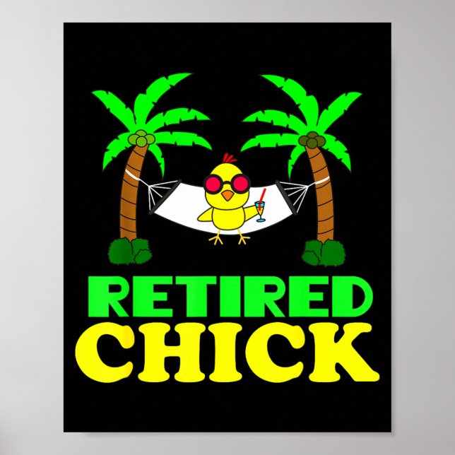 Retired Chick Humor Funny Retirement Party Gift Ne Poster (Framsidan)