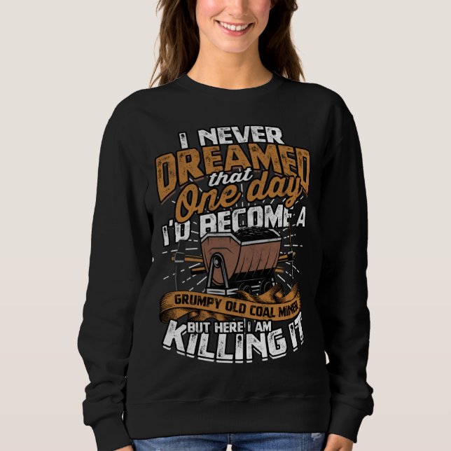 Retired Coalminer Grumpy Old Coal Miner Coal Minin T Shirt (Framsida)