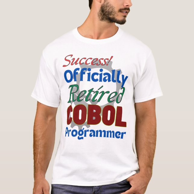 Retired COBOL Programmer: Still Compiling Joy! T Shirt (Framsida)