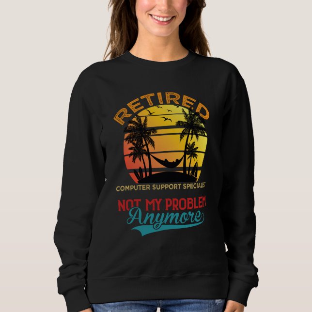 Retired Computer Support Specialist Not My Problem T Shirt (Framsida)