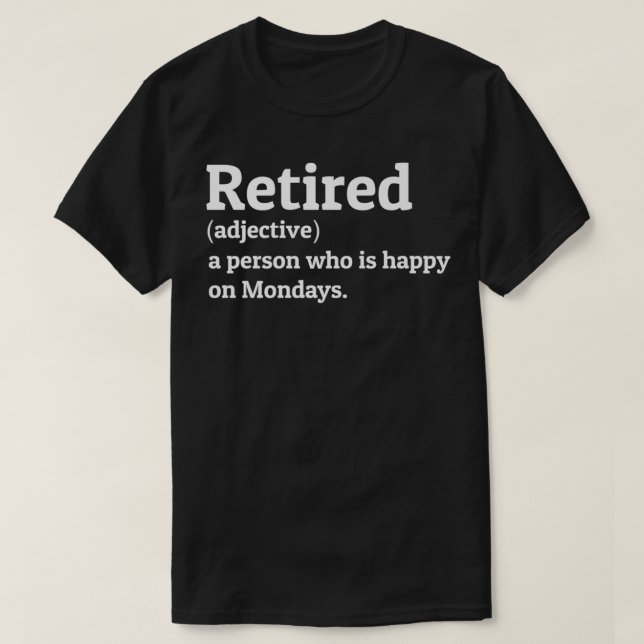 Retired Definition Gag men women retiring funny Re T Shirt (Design framsida)
