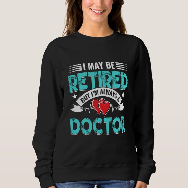 Retired Doctor Med School Medical Students Doctors T Shirt (Framsida)