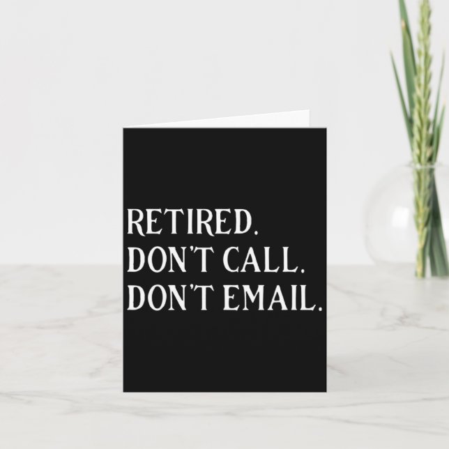 Retired Dont Call Dont Email Retirement  Kort (Framsida)