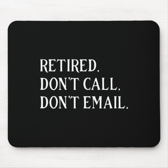 Retired Dont Call Dont Email Retirement  Musmatta (Framsidan)