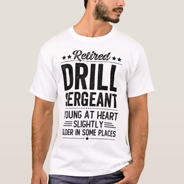 Retired Drill Sergeant T Shirt (Framsida)