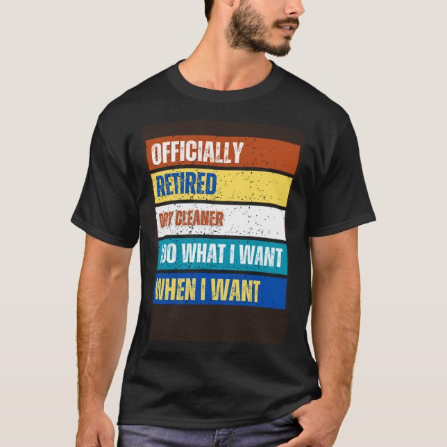 Retired Dry Cleaner Retirement  Retired Dry Cleane T Shirt (Framsida)