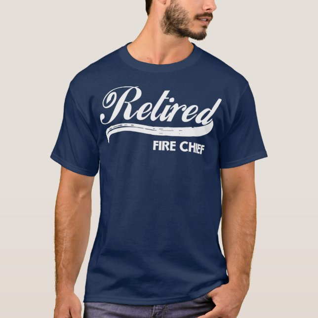 Retired Fire Chief Funny Retirement Party Gift T Shirt (Framsida)