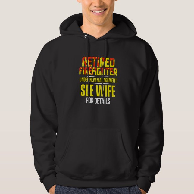 Retired Firefighter See Wife Fireman Retirement   Hoodie (Framsida)