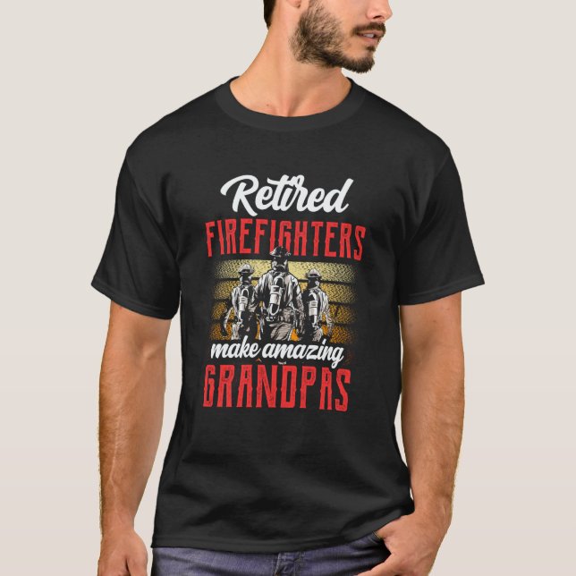 Retired Firefighters Make Amazing Grandpas Firefig T Shirt (Framsida)