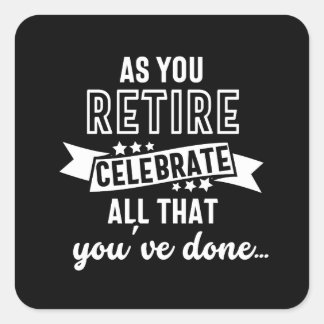 retired funny saying fyrkantigt klistermärke