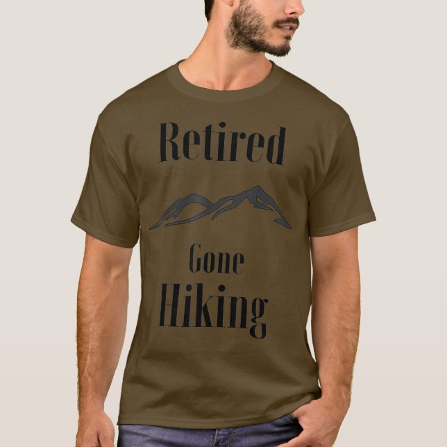 Retired Gone Hiking Retirement Hiker Gift T Shirt (Framsida)