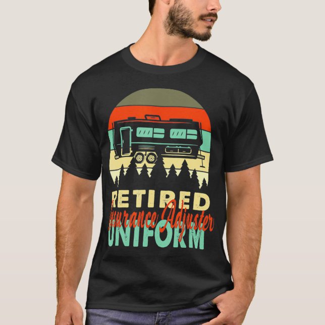 Retired Insurance Adjuster Uniform Rv Camping Reti T Shirt (Framsida)