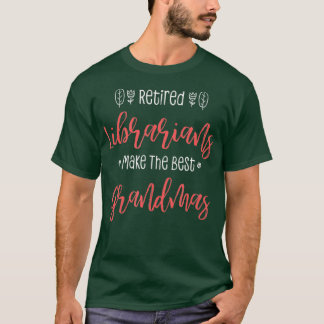 Retired Librarian Retirement Gift Grandma T Shirt