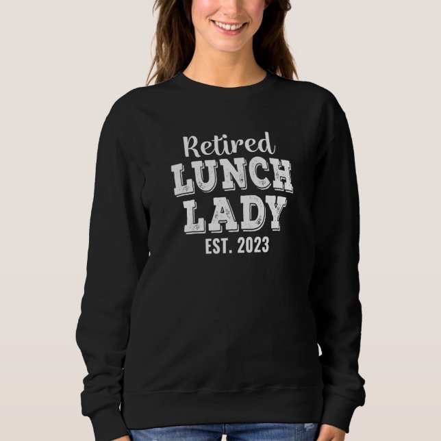 Retired Lunch Lady 2023 Retirement T Shirt (Framsida)