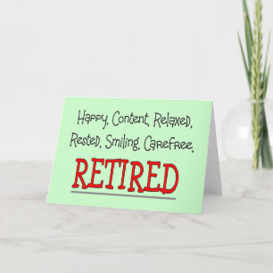 "RETIRED-Lycklig, Carefree, Slappna av"...Lustigt. Kort