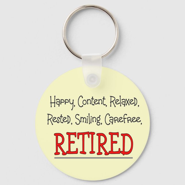 "RETIRED-Lycklig, Carefree, Slappna av"...Lustigt. Nyckelring (Framsida)