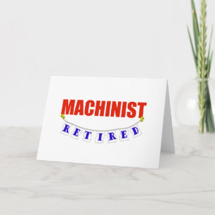 RETIRED MACHINIST KORT
