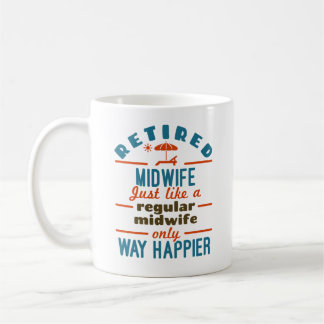 Retired Midwife Midwifery Retirement Way Happier Kaffemugg