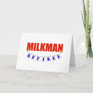 RETIRED MILKMAN KORT