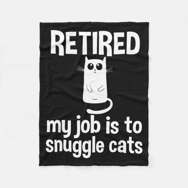 Retired My Job Is To Snuggle Cats Funny Retirement Fleecefilt (Framsidan)