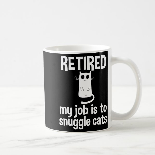 Retired My Job Is To Snuggle Cats Funny Retirement Kaffemugg (Höger)