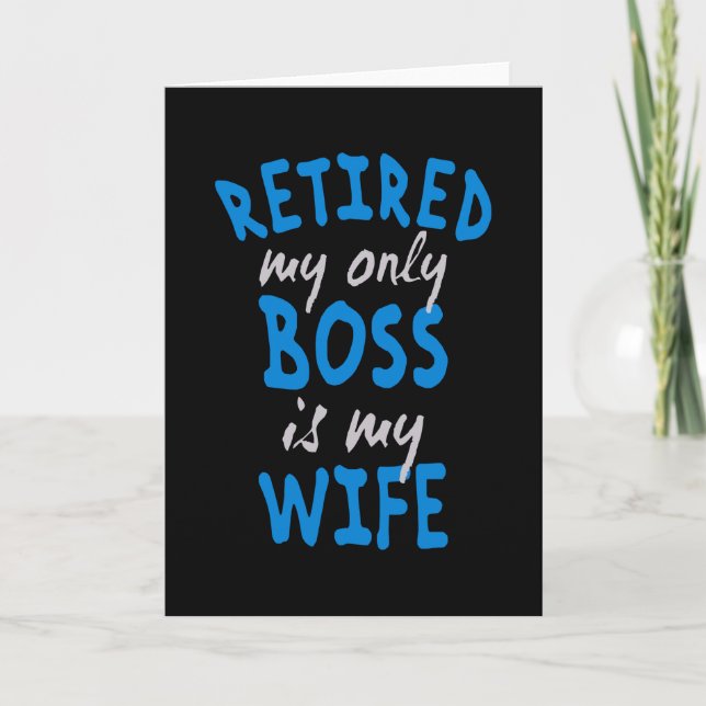 Retired my only boss is my wife kort (Framsida)