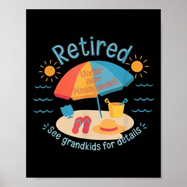Retired New Management See Grandkids Funny Quote R Poster (Framsidan)