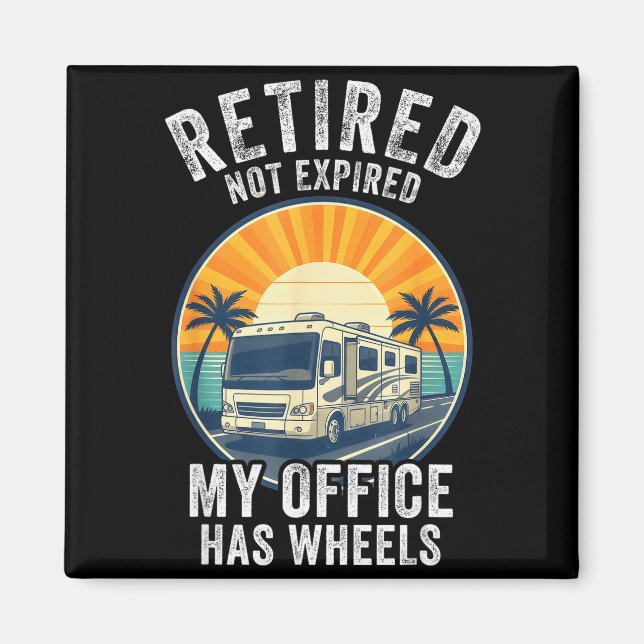 Retired Not Exred Rv Camper Van Funny Travel Life  Magnet (Framsidan)
